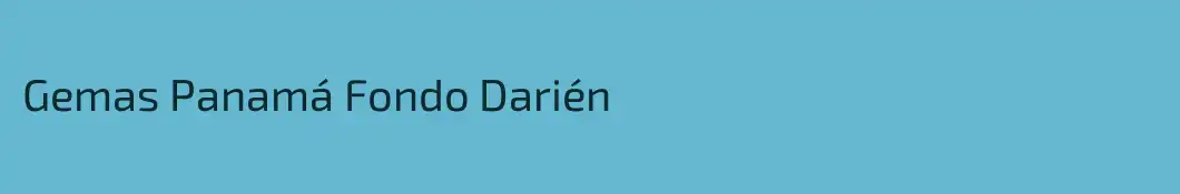 Gemas Panamá Fondo Darién